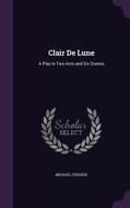 Clair De Lune di Michael Strange edito da Palala Press