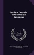 Southern Generals, Their Lives And Campaigns edito da Palala Press