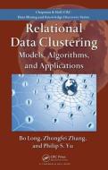 Relational Data Clustering di Bo Long, Zhongfei Zhang, Philip S. Yu edito da Taylor & Francis Ltd