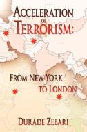 Acceleration of Terrorism di Durade Zebari edito da AuthorHouse
