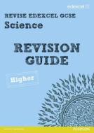 Revise Edexcel: Edexcel Gcse Science Revision Guide - Higher di Penny Johnson, Susan Kearsey, Damian Riddle edito da Pearson Education Limited