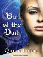 Out of the Dark di Quinn Loftis edito da Tantor Audio
