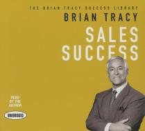 Sales Success di Brian Tracy edito da Gildan Media Corporation