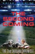 The Second Coming: The Second Skidian Chronicle di Keith Fenwick edito da Createspace