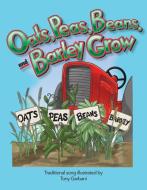 Oats, Peas, Beans, and Barley Grow Big Book di Teacher Created Materials edito da TEACHER CREATED MATERIALS