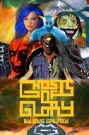 Ghosts of Glory di Gus Galaxy edito da Createspace