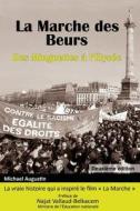 La Marche Des Beurs: Des Minguettes A L'Elysee di Michael Augustin edito da Createspace