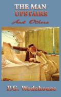 The Man Upstairs and Others di P. G. Wodehouse edito da SMK BOOKS