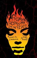 From The Frying Pan Into The Fire di Judith Mawoko edito da FriesenPress