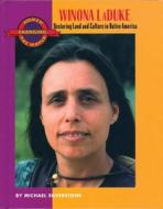 Winona Laduke: Restoring Land and Culture in Native America di Michael Silverstone edito da Feminist Press
