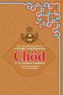 Chod in the Ganden Tradition: The Oral Instructions of Kyabje Zong Rinpoche di Kyabje Zong edito da SNOW LION PUBN