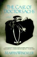 The Case Of Doctor Sachs di Martin Winckler edito da Seven Stories Press