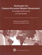 Guidelines for Foreign Exchange Reserve Management di International Monetary Fund edito da International Monetary Fund
