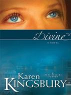 Divine di Karen Kingsbury edito da Christian Large Print
