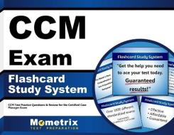 CCM Exam Flashcard Study System: CCM Test Practice Questions and Review for the Certified Case Manager Exam edito da Mometrix Media LLC