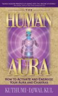 The Human Aura di "Kuthumi", Djwal Kul edito da Summit University Press,U.S.