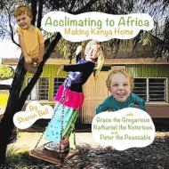 Acclimating to Africa di Sharon Bell edito da Columbus Press