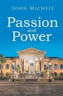 Passion and Power di John Michele edito da Page Publishing, Inc.
