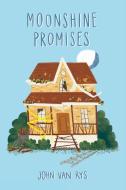 Moonshine Promises di John Van Rys edito da Resource Publications