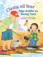 Clams All Year / Mga Kabibe sa Buong Taon di Maryann Cocca-Leffler edito da Babl Books Inc.