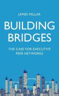 Building Bridges di James Millar edito da SkyBridge Associates, LLC