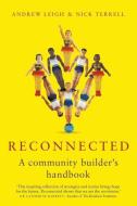Reconnected: A Community Builder's Handbook di Andrew Leigh, Nick Terrell edito da LA TROBE UNIV PR