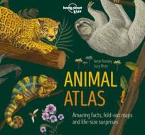 Animal Atlas di Lonely Planet Kids, Anne Rooney edito da LONELY PLANET PUB