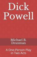 DICK POWELL di Michael B. Druxman edito da INDEPENDENTLY PUBLISHED