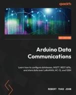Arduino Data Communications di Robert Thas John edito da Packt Publishing