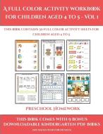 Preschool Homework (A full color activity workbook for children aged 4 to 5 - Vol 1) di James Manning edito da Activity Books for Toddlers