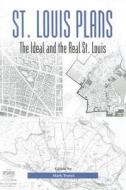 St. Louis Plans di Mark Tranel edito da University of Missouri Press