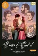 Romeo and Juliet the Graphic Novel: Original Text di John McDonald, William Shakespeare edito da CLASSICAL COMICS