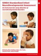 SINDA Standardized Infant NeuroDevelopmental Assessment di Mijna Hadders-Algra, Uta Tacke, Joachim Pietz, Heike Philippi edito da Mac Keith Press