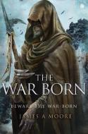 The War Born: Seven Forges, Book VI di James A. Moore edito da ANGRY ROBOT