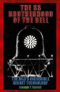 The SS Brotherhood of the Bell: Nasa's Nazis, Jfk, and Majic-12 di Joseph P. Farrell edito da ADVENTURE UNLIMITED