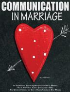Communication In Marriage di Davis edito da Allen Davis