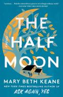 The Half Moon di Mary Beth Keane edito da SCRIBNER BOOKS CO