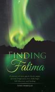 Finding Fatima di Tony Porfilio edito da Balboa Press