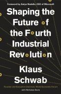 Shaping the Future of the Fourth Industrial Revolution di Klaus Schwab, Nicholas Davis edito da Random House LCC US