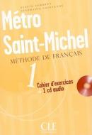 Metro Saint-Michel Methode de Francais 1 Cahier D'Exercises [With CD (Audio)] di Sylvie Schmitt, Stephanie Saintenoy edito da DISTRIBOOKS INTL INC