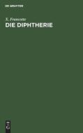 Die Diphtherie di X. Francotte edito da De Gruyter