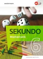 Sekundo 6. Schülerband. Mathematik für differenzierende Schulformen. Für Nordrhein-Westfalen edito da Westermann Schulbuch