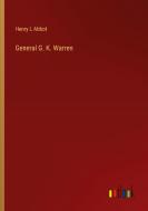 General G. K. Warren di Henry L Abbot edito da Outlook Verlag