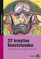 22 kreative Kunststunden di Gerlinde Blahak edito da Persen Verlag i.d. AAP