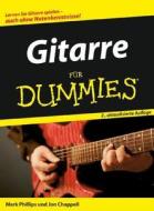 Gitarre Fur Dummies di Mark Phillips, Jon Chappell, Daniela Thoma edito da Wiley-vch Verlag Gmbh