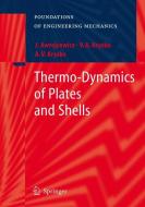 Thermo-Dynamics of Plates and Shells di Jan Awrejcewicz, Anton V. Krys'ko, Vadim Anatolevich Krys'ko edito da Springer Berlin Heidelberg