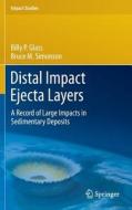 Distal Impact Ejecta Layers di Billy P. Glass, Bruce M. Simonson edito da Springer-Verlag GmbH