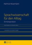 Sprachwissenschaft für den Alltag di Hartmut Heuermann edito da Lang, Peter GmbH