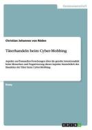 Täterhandeln beim Cyber-Mobbing di Christian Johannes von Rüden edito da GRIN Publishing