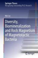 Diversity, Biomineralization and Rock Magnetism of Magnetotactic Bacteria di Wei Lin edito da Springer Berlin Heidelberg